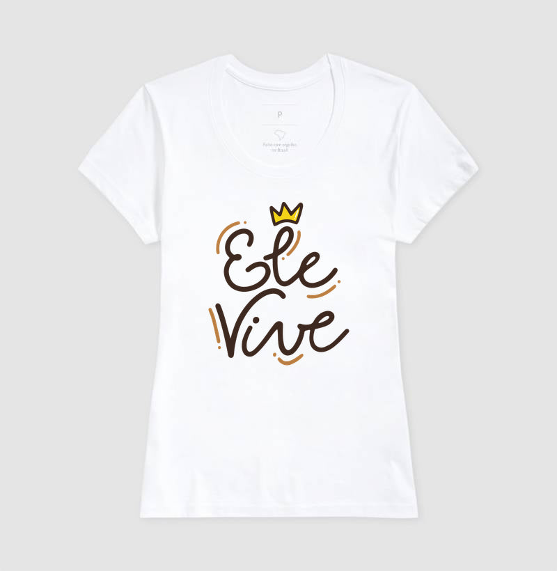 Camiseta feminina Ele vive