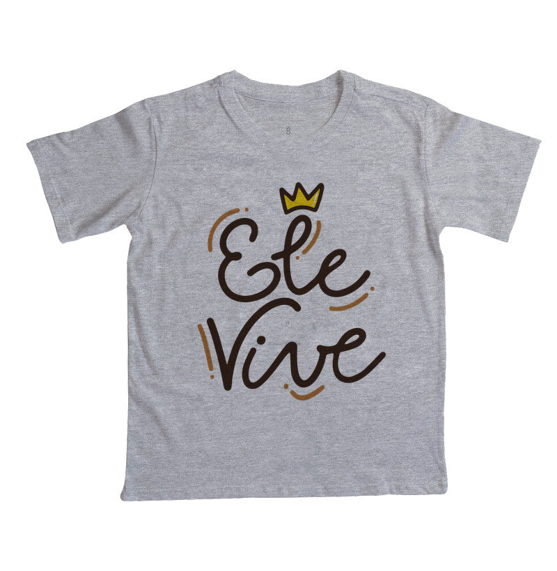 Camiseta infantil Ele vive