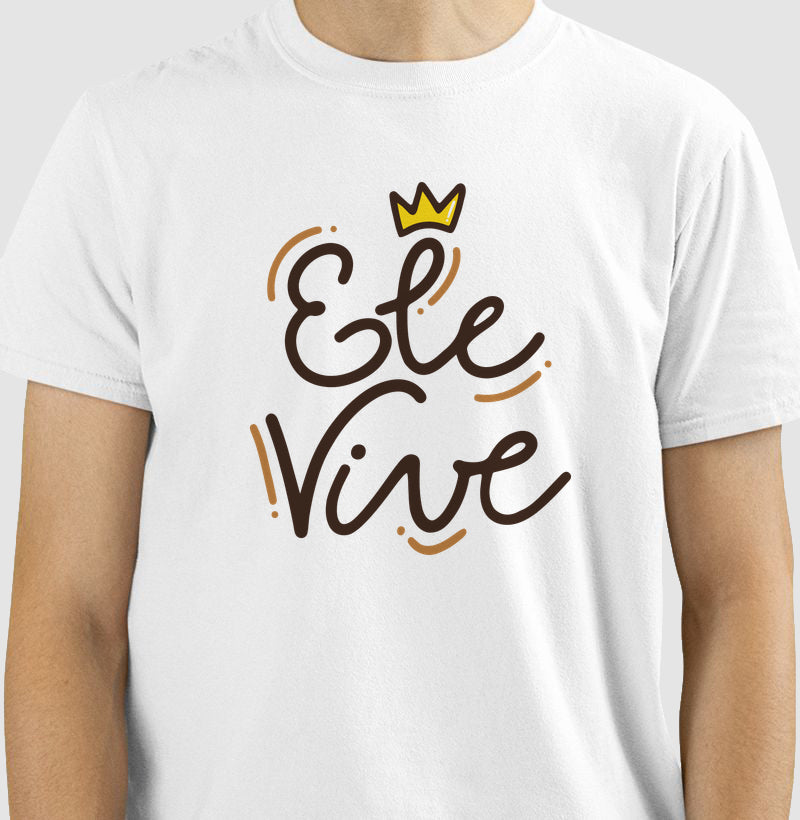 Camiseta Ele vive