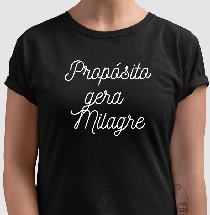 Camiseta propósito gera milagre