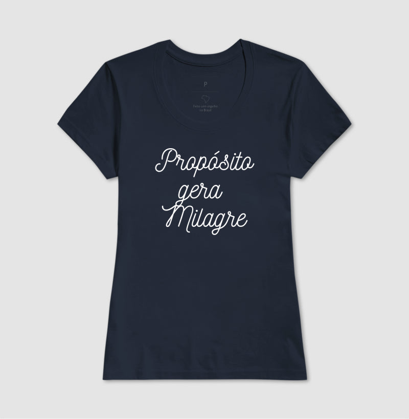 Camiseta propósito gera milagre