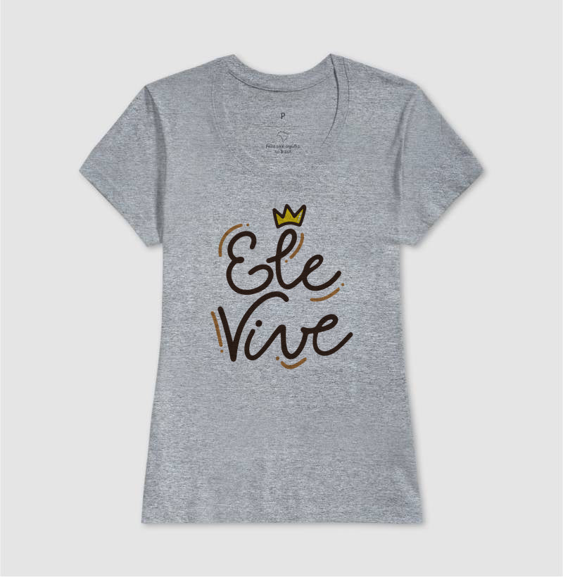 Camiseta feminina Ele vive