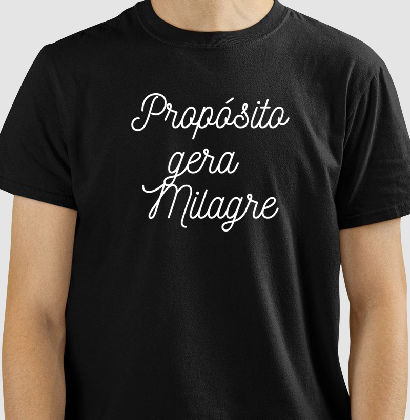 Camiseta masculina propósito gera milagre
