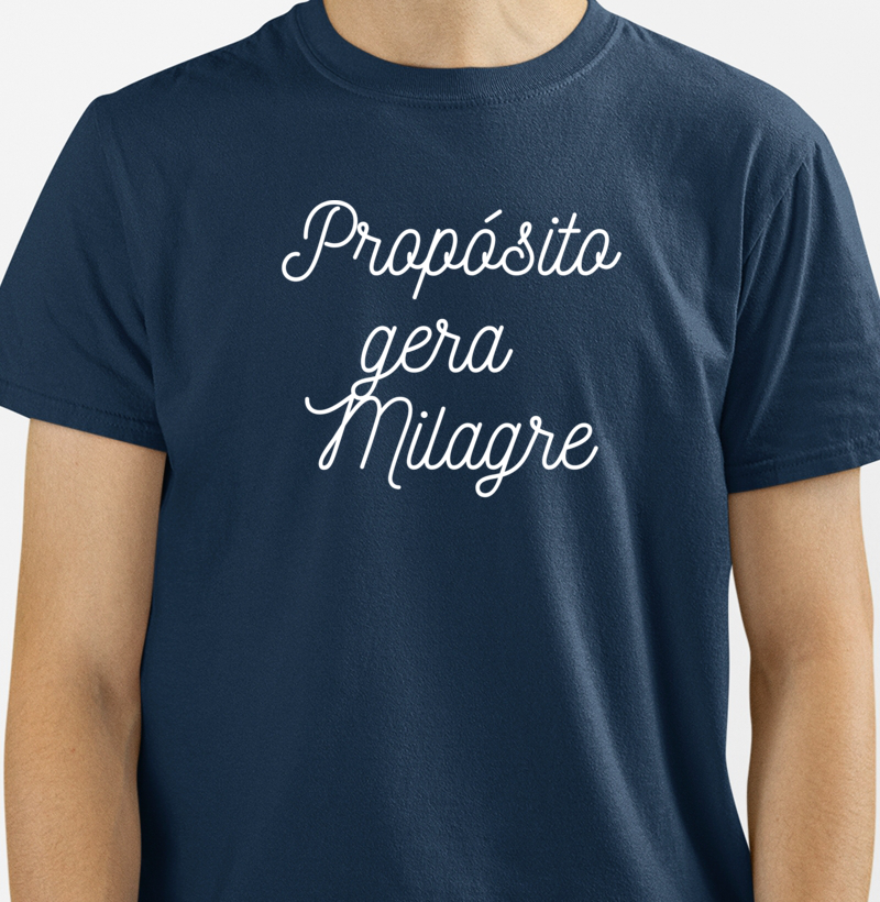 Camiseta masculina propósito gera milagre
